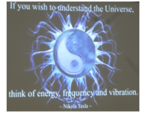To Understand the Universe - Think in terms of Energy, Frequency, & Vibration